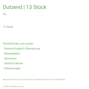 Wie schreibt man Dutzend | 13 Stück? Bedeutung, Synonym, Antonym & Zitate.
