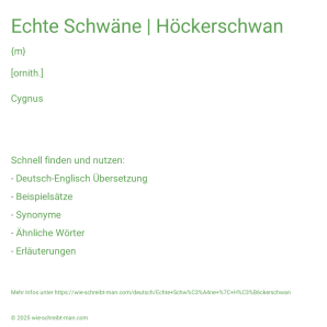 Wie schreibt man Echte Schwäne | Höckerschwan? Bedeutung, Synonym, Antonym & Zitate.