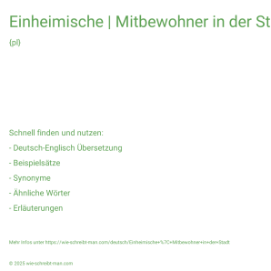 Wie schreibt man Einheimische | Mitbewohner in der Stadt? Bedeutung, Synonym, Antonym & Zitate.
