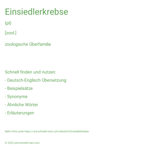 Wie schreibt man Einsiedlerkrebse? Bedeutung, Synonym, Antonym & Zitate.