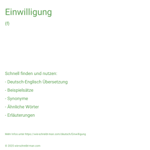 Wie schreibt man Einwilligung? Bedeutung, Synonym, Antonym & Zitate.