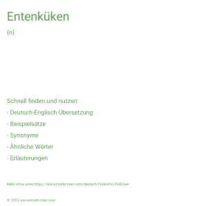 Wie schreibt man Entenküken? Bedeutung, Synonym, Antonym & Zitate.