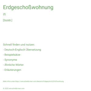 Wie schreibt man Erdgeschoßwohnung? Bedeutung, Synonym, Antonym & Zitate.
