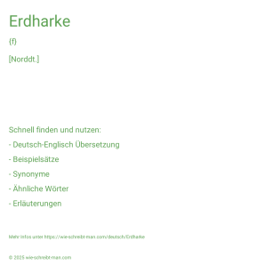 Wie schreibt man Erdharke? Bedeutung, Synonym, Antonym & Zitate.