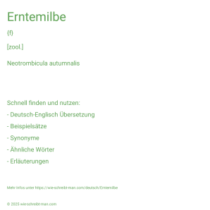 Wie schreibt man Erntemilbe? Bedeutung, Synonym, Antonym & Zitate.