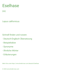Wie schreibt man Eselhase? Bedeutung, Synonym, Antonym & Zitate.