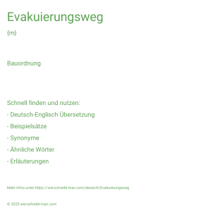 Wie schreibt man Evakuierungsweg? Bedeutung, Synonym, Antonym & Zitate.