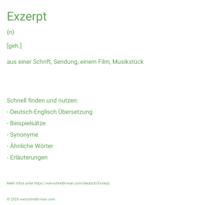 Wie schreibt man Exzerpt? Bedeutung, Synonym, Antonym & Zitate.
