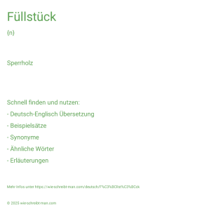 Wie schreibt man Füllstück? Bedeutung, Synonym, Antonym & Zitate.