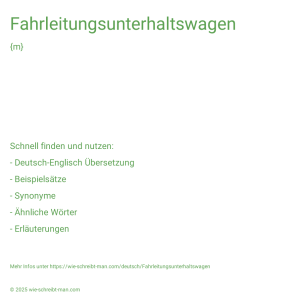 Wie schreibt man Fahrleitungsunterhaltswagen? Bedeutung, Synonym, Antonym & Zitate.