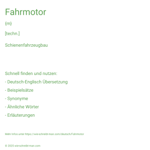 Wie schreibt man Fahrmotor? Bedeutung, Synonym, Antonym & Zitate.