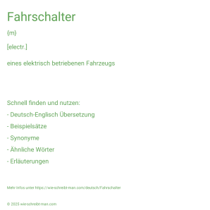 Wie schreibt man Fahrschalter? Bedeutung, Synonym, Antonym & Zitate.