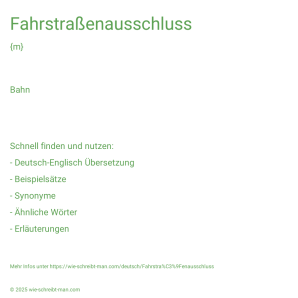 Wie schreibt man Fahrstraßenausschluss? Bedeutung, Synonym, Antonym & Zitate.