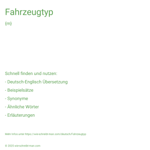 Wie schreibt man Fahrzeugtyp? Bedeutung, Synonym, Antonym & Zitate.