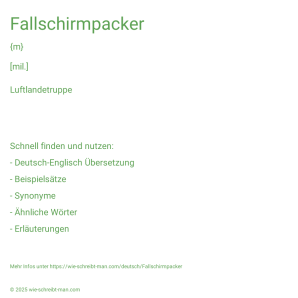 Wie schreibt man Fallschirmpacker? Bedeutung, Synonym, Antonym & Zitate.