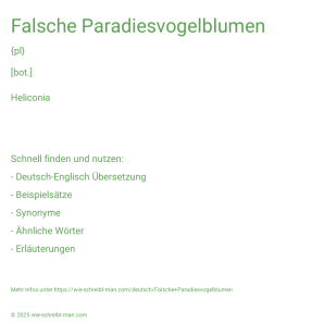 Wie schreibt man Falsche Paradiesvogelblumen? Bedeutung, Synonym, Antonym & Zitate.