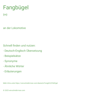 Wie schreibt man Fangbügel? Bedeutung, Synonym, Antonym & Zitate.