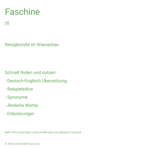 Wie schreibt man Faschine? Bedeutung, Synonym, Antonym & Zitate.