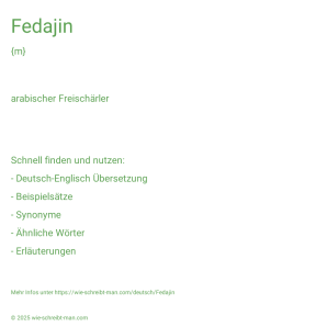 Wie schreibt man Fedajin? Bedeutung, Synonym, Antonym & Zitate.