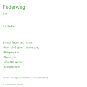 Wie schreibt man Federweg? Bedeutung, Synonym, Antonym & Zitate.