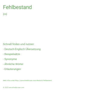 Wie schreibt man Fehlbestand? Bedeutung, Synonym, Antonym & Zitate.