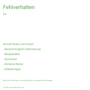 Wie schreibt man Fehlverhalten? Bedeutung, Synonym, Antonym & Zitate.