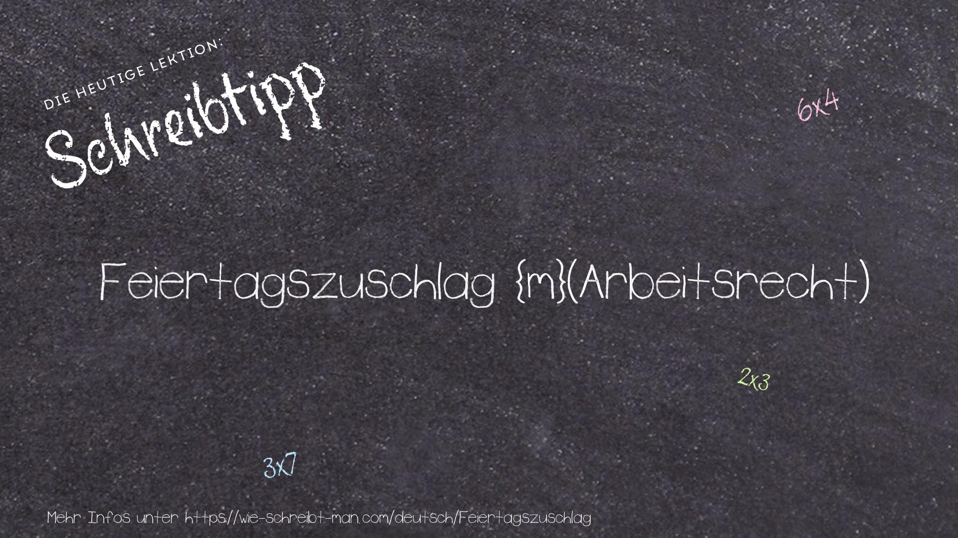 Schreibtipp Feiertagszuschlag