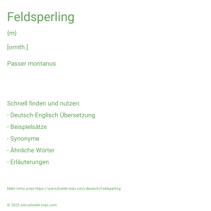 Wie schreibt man Feldsperling? Bedeutung, Synonym, Antonym & Zitate.