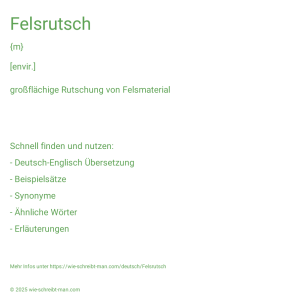 Wie schreibt man Felsrutsch? Bedeutung, Synonym, Antonym & Zitate.