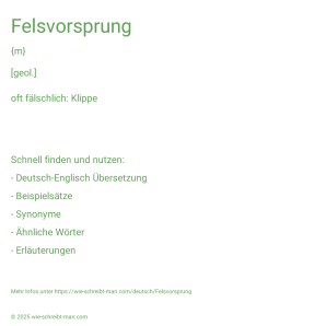 Wie schreibt man Felsvorsprung? Bedeutung, Synonym, Antonym & Zitate.