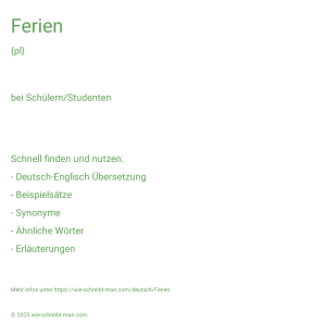 Wie schreibt man Ferien? Bedeutung, Synonym, Antonym & Zitate.