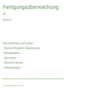 Wie schreibt man Fertigungsüberwachung? Bedeutung, Synonym, Antonym & Zitate.