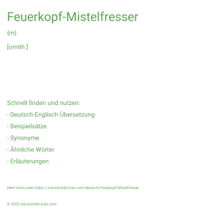 Wie schreibt man Feuerkopf-Mistelfresser? Bedeutung, Synonym, Antonym & Zitate.