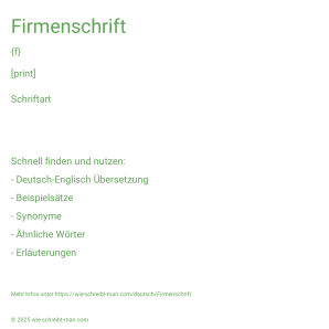 Wie schreibt man Firmenschrift? Bedeutung, Synonym, Antonym & Zitate.