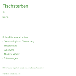 Wie schreibt man Fischsterben? Bedeutung, Synonym, Antonym & Zitate.