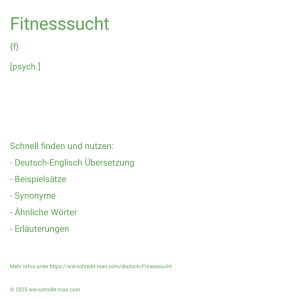 Wie schreibt man Fitnesssucht? Bedeutung, Synonym, Antonym & Zitate.