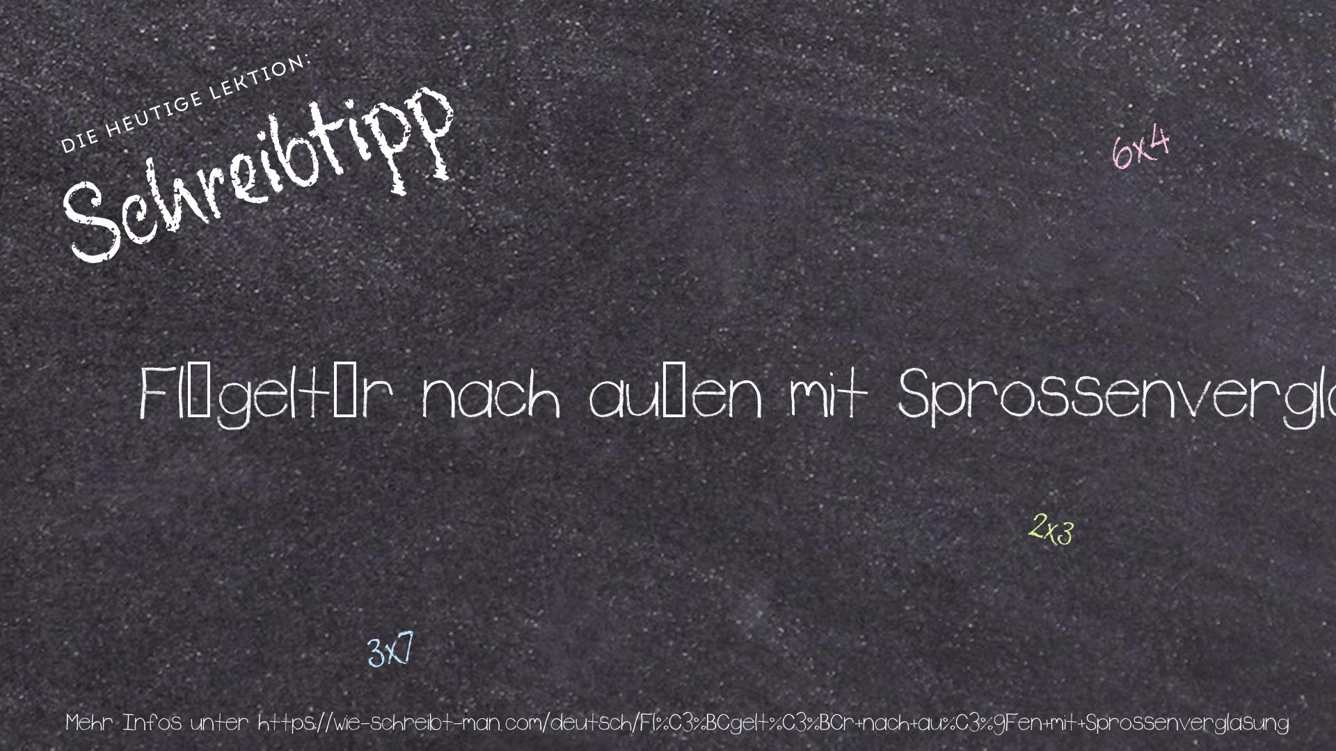 Schreibtipp Flügeltür nach außen mit Sprossenverglasung