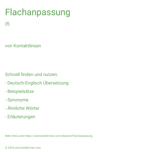 Wie schreibt man Flachanpassung? Bedeutung, Synonym, Antonym & Zitate.