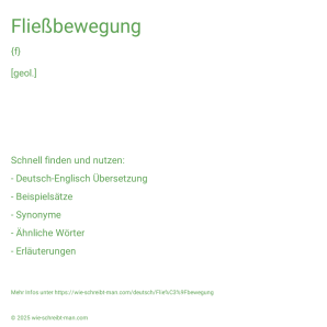 Wie schreibt man Fließbewegung? Bedeutung, Synonym, Antonym & Zitate.