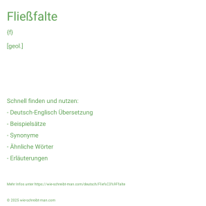 Wie schreibt man Fließfalte? Bedeutung, Synonym, Antonym & Zitate.