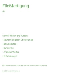 Wie schreibt man Fließfertigung? Bedeutung, Synonym, Antonym & Zitate.