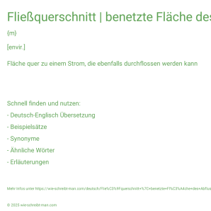 Wie schreibt man Fließquerschnitt | benetzte Fläche des Abflussquerschnitts? Bedeutung, Synonym, Antonym & Zitate.