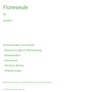 Wie schreibt man Floreseule? Bedeutung, Synonym, Antonym & Zitate.