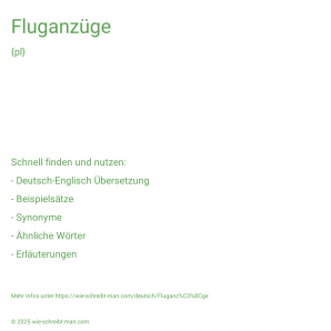 Wie schreibt man Fluganzüge? Bedeutung, Synonym, Antonym & Zitate.