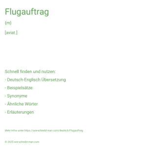 Wie schreibt man Flugauftrag? Bedeutung, Synonym, Antonym & Zitate.