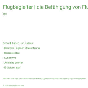 Wie schreibt man Flugbegleiter | die Befähigung von Flugbegleitern? Bedeutung, Synonym, Antonym & Zitate.