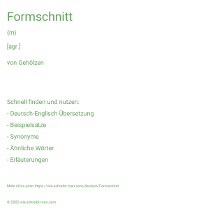 Wie schreibt man Formschnitt? Bedeutung, Synonym, Antonym & Zitate.