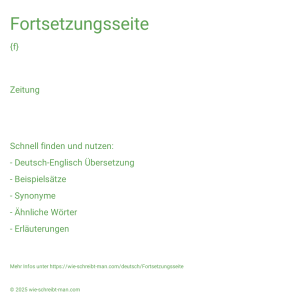 Wie schreibt man Fortsetzungsseite? Bedeutung, Synonym, Antonym & Zitate.