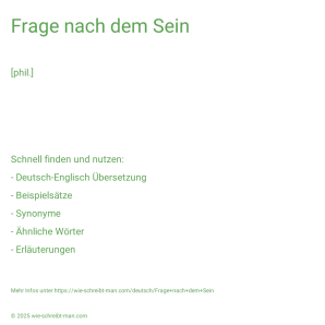 Wie schreibt man Frage nach dem Sein? Bedeutung, Synonym, Antonym & Zitate.