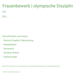 Wie schreibt man Frauenbewerb | olympische Disziplin? Bedeutung, Synonym, Antonym & Zitate.
